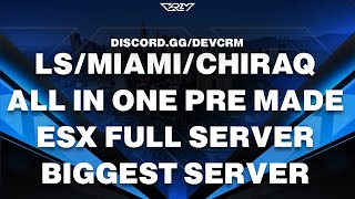 LSMIAMICHIRAQ ESX Advanced Pre Made Server  Semi Serious Biggest CRM Pre Made Server HUGE MAP [upl. by Tavy854]