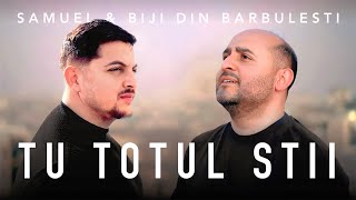 Samuel si Biji din Barbulesti  TU TOTUL STII  Official Video  2023 [upl. by Ahseyi]