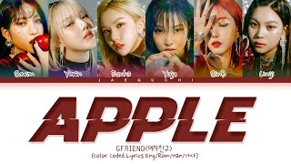 GFRIEND 여자친구 Apple lyrics Color Coded Lyrics EngRomHan가사 [upl. by Aicilyhp]