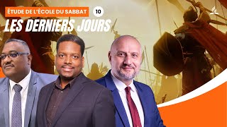 Les derniers jours  Étude de lécole du Sabbat 10 EDS  Adventiste FFN [upl. by Nickelsen]