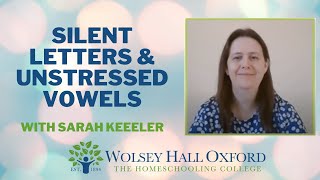 Silent Letters and Unstressed Vowels in English – English Tutor Sarah Keeler Explains [upl. by Jansen]