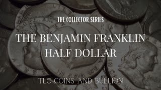 The Collector Series The Benjamin Franklin Half Dollar [upl. by Dnumde]