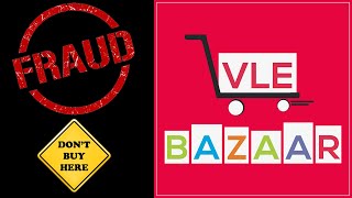 VLE Bazaar  100 Fraud Website  Dont Buy anything from here [upl. by Ernest]