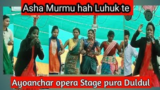 Ayoanchar opera stage re Asha murmu nabin kumar official [upl. by Yboc395]