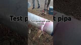 Test penetrant pipa gip 250 mm [upl. by Llerrad]