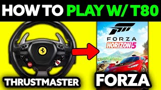 How To Play Forza Horizon 5 with Thrustmaster T80 2024  Step by Step [upl. by Lledal]