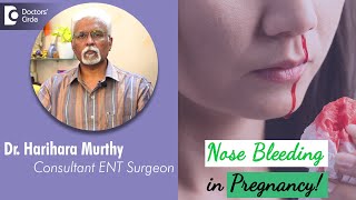 NOSE BLEEDING DURING PREGNANCY Treatment  Pregnancy RhinitisDr Harihara Murthy  Doctors Circle [upl. by Wat]