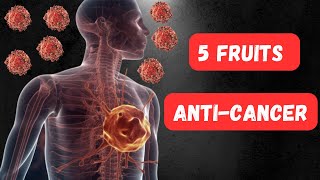 5 Meilleurs Fruits Pour Prévenir et Tuer Les Cellules Cancéreuses [upl. by Clarisa]