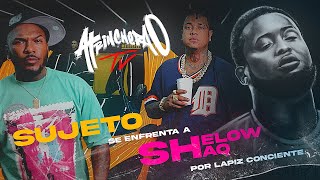 Fuerte enfrentamiento entre Sujeto y Shelow Shaq por Lápiz Conciente  AtrincheraoTV  EP5 [upl. by Abrams]