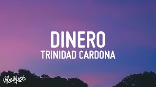 Trinidad Cardona  Dinero Lyrics [upl. by Merrielle]