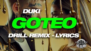 DUKI  Goteo Drill remix  Letra [upl. by Asilam]