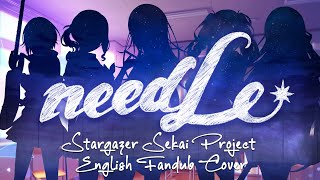 needLe【Stargazer Sekai ENG Fandub】 [upl. by Loella639]