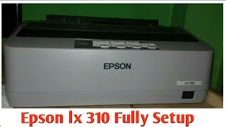 🔴 EPSON LX 310 Printer Fully Setup  Epson lx 310 Price  Ribbon Cartridge Epson lx 310 settings [upl. by Wernher]