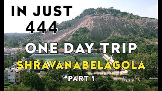 Shravanabelagola One day trip Part 1 [upl. by Friedberg457]