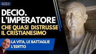 Decio Limperatore che quasi distrusse il Cristianesimo [upl. by Ramyaj641]