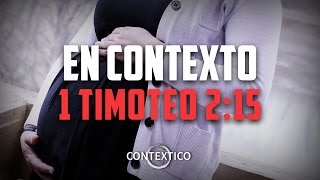 En Contexto 1 Timoteo 215  ¿Cual es uno de los roles de la mujer en la sociedad [upl. by Scarito]