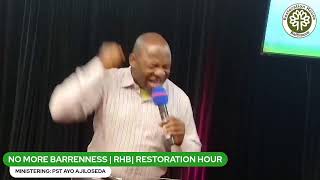 NO MORE BARRENNESS  RESTORATION HOUR [upl. by Mignon]