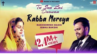 ✞Tu Sun Lai Duawan Rabba Mereya✞ Bakhsheesh Masih With Ribka Masih  masihtvlyricsstatus [upl. by Neilla]