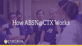 How Concordia University Texas’ ABSN Works [upl. by Hedgcock]