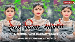 Roj Dina Manghtho Debe Ki NahiInstagram viral Santhali Song Dj ShaMbhuNawadih amp Dj Ajay Rajwar [upl. by Amoritta968]