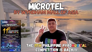 MICROTEL by Wyndham Mall of ASIA 2024  The 11th Philippine International PYROMUSICAL Competition [upl. by Aihsad]