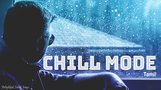 Tamil Chill Mode  Feel Good Songs  Tamil MP3  My Music Playlist [upl. by Grimbly]