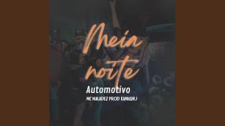 Meia noite Automotivo [upl. by Suzanne]