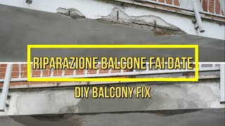 Tutorial riparazione sbrecciatura balcone in cemento fai da te How to DIY concrete balcony repair [upl. by Kirat712]