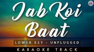 JAB KOI BAAT BIGAD JAYE  Karaoke Track  Lower Key  Unplugged  Kumar Sanu [upl. by Gennaro]