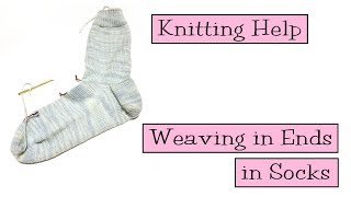 Knitting Help  Weaving in Ends in Socks [upl. by Siloa582]