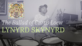 The Ballad of Curtis Loew  Lynyrd Skynyrd  Drum Cover [upl. by Euell]