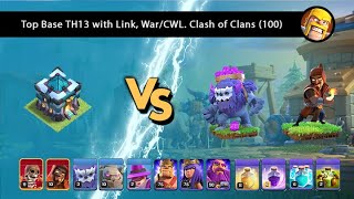 Top Base TH13 with Link WarCWL Clash of Clans 100 [upl. by Aborn137]