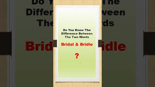 Bridal vs Bridle The Confusing Terms Explained [upl. by Kilk161]