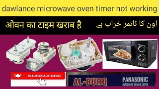 dawlance microwave oven timer not working problem and salucation [upl. by Maryly]