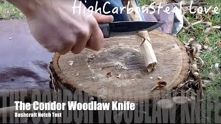 The Condor Woodlaw Knife and Bushcraft Notch Test [upl. by Velleman]