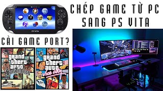 PHẦN 3 HƯỚNG DẪN CÀI GAME PORT CHO PS VITA VÀ CÀI GAME BẰNG MÁY TÍNH [upl. by Alleras]