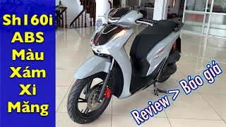 Sh160i Phiên bản thể thao ABS 2023 Màu xám đen xám xi măng  Báo giá xe  Bán trả góp sh160 [upl. by Onitsirc]