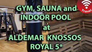 Gym Sauna and Indoor pool at Aldemar Knossos Royal Beach Resort [upl. by Ahsiemat]