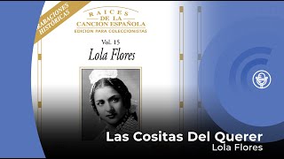 Lola Flores  Las Cositas Del Querer con letra  lyrics video [upl. by Eseerehs]