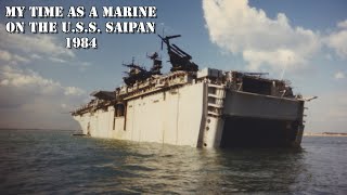 My Time As A Marine On The USS Saipan 1984 [upl. by Zelma]