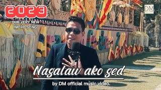 DM  NAGALAW AKO GED official music video new moro song [upl. by Eppesiug]