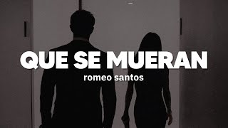 Romeo Santos  Que Se Mueran  Letra [upl. by Limaa352]