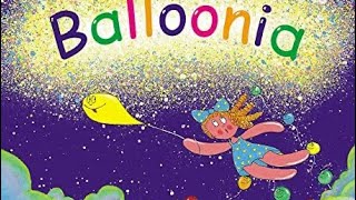 Balloonia by Audrey Wood  Kid’s books｜Read by Olivia  5 years old [upl. by Jasisa176]