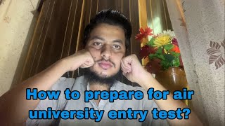 How to prepare for air university entry test  Au entry test preparation [upl. by Foley]