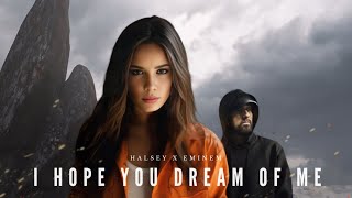 Eminem Halsey  I Hope You Dream Of Me  Remix by Liam [upl. by Durgy]