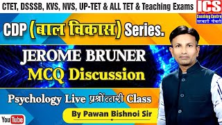 Jerome Bruner MCQ Discussion Psychology Live प्रश्नोंत्तरी Class  CDP बाल विकास Series [upl. by Aicert]