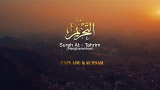 Surah At Tahrim سُورَةُ التَّحۡرِيمِ  Zain Abu Kautsar [upl. by Cirred]