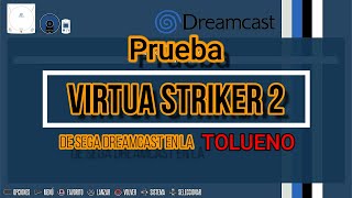 Tolueno Prueba de Virtua Striker 2 de Sega Dreamcast [upl. by Lemon]