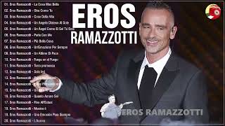 La playlist video di Eros Ramazzotti  Best Of Eros Ramazzotti  il meglio di Eros Ramazzotti [upl. by Klockau]