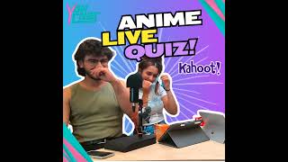 Kahoot amp Anime Rankings  YONCAST 21 [upl. by Ainirtak436]